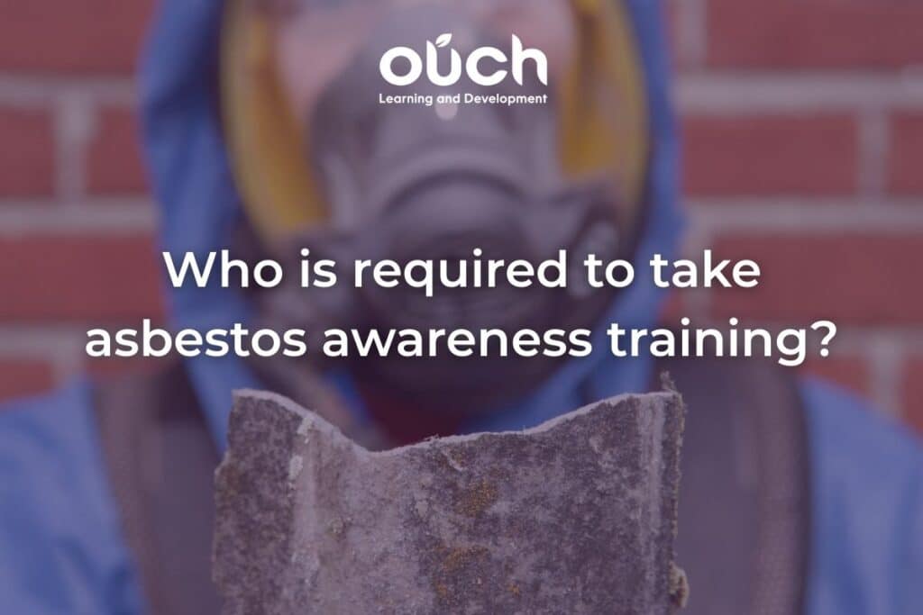 Who is required to take asbestos awareness training?
